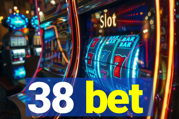 38 bet